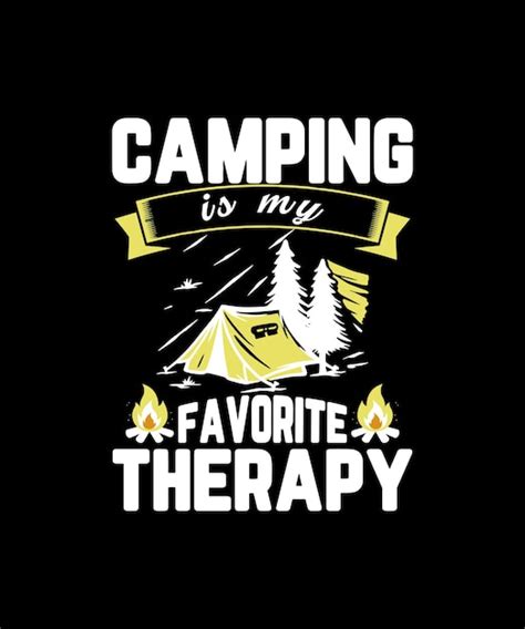 Premium Vector Camping Is My Favorite Therapy T Shirt Design