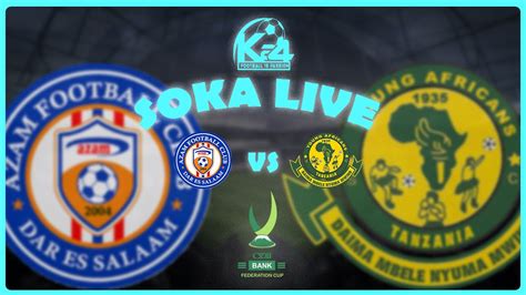 Live Azam Fc Vs Yanga Sc Fainali Crdb Confederation Cup