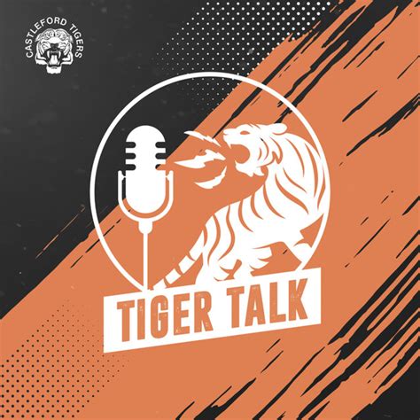 Tiger Talk The Official Castleford Tigers Podcast Podcast On Spotify