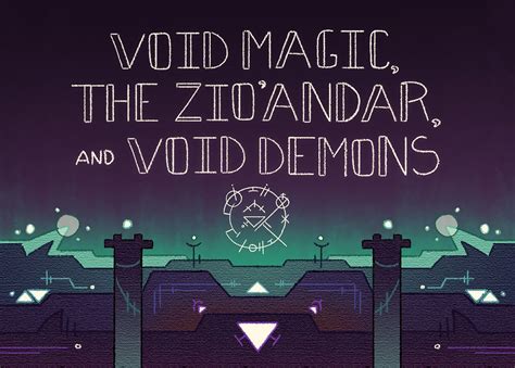 Void Demons The Zioandar And Void Magic