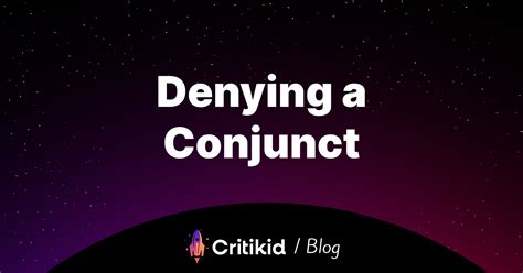 denying  conjunct critikid