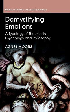 Demystifying Emotions Von Agnes Moors Belgium KU Leuven Englisches