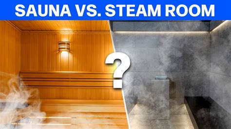 Sauna Vs Steam Room Health Benefits Youtube