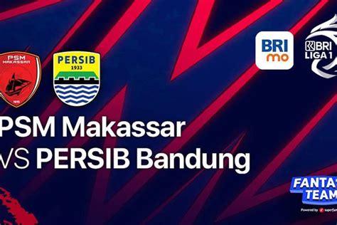 Jadwal Pertandingan Bri Liga Hari Ini Agustus Duel Psm