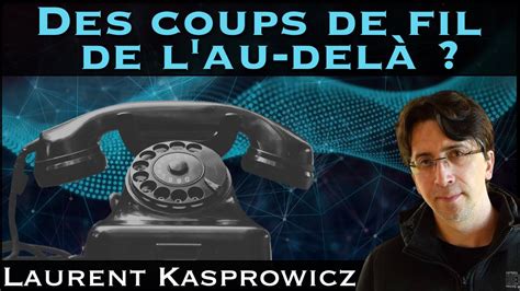 Des coups de fil de l au delà avec Laurent Kasprowicz NUREA TV