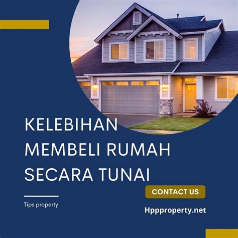 Kelebihan Membeli Rumah Secara Tunai Cv Halim Putra Perkasa Hpp Property