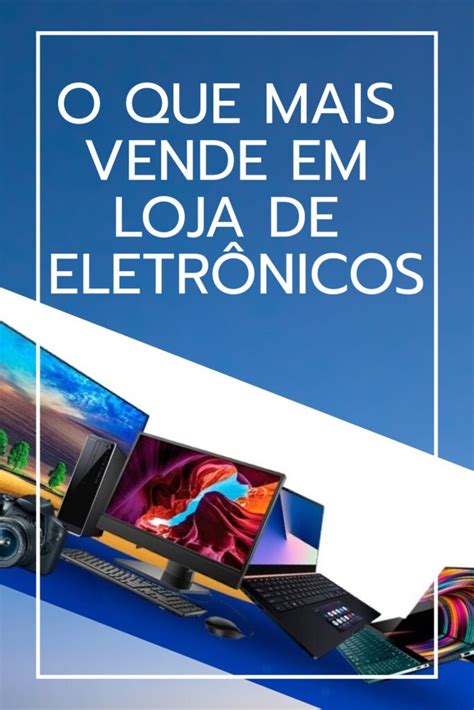 Guia passo a passo de como montar uma loja de eletrônicos