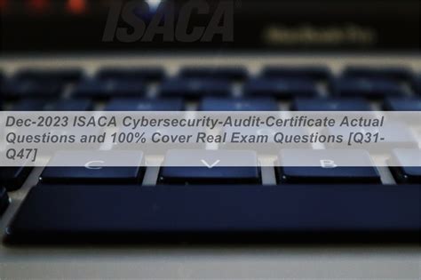 Dec 2023 Isaca Cybersecurity Audit Certificate Actual Questions And 100