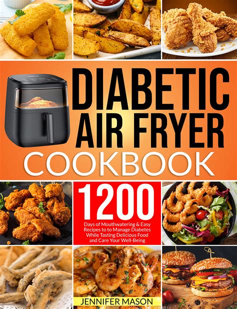 Diabetic Air Fryer Cookbook 1200 Days Of Mouthwatering And Easy Recipes