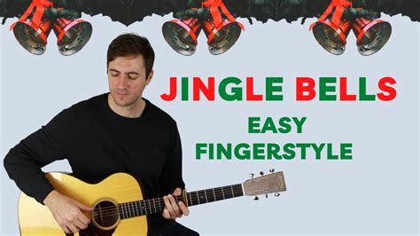 Jingle Bells Super Easy Fingerstyle Guitar Lesson Youtube