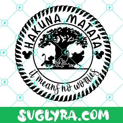 It Means No Worries Svg Hakuna Matata Svg Disney Svg Lion King Svg