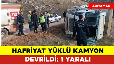 Hafriyat Yüklü Kamyon Devrildi 1 Yaralı