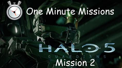 One Minute Missions Halo 5 Guardians Mission 2 Blue Team Legundo