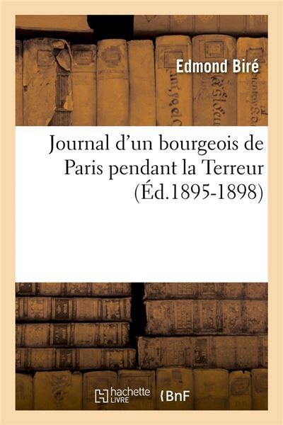 Journal d un bourgeois de Paris pendant la Terreur Éd 1895 1898 ed