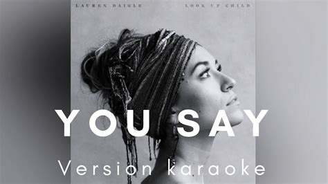 Lauren Daigle You Say Version Karaoke Youtube