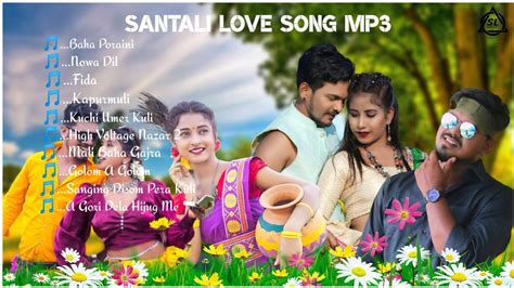 New Santali Romantic Love 2023 Santali Songs Santali Audio Jukebox