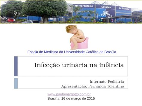 Ppt Infecção Urinária Na Infância Internato Pediatria Apresentação