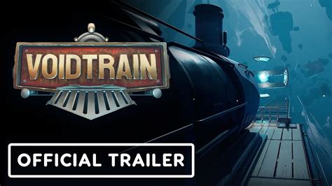 Voidtrain Official Launch Trailer Youtube