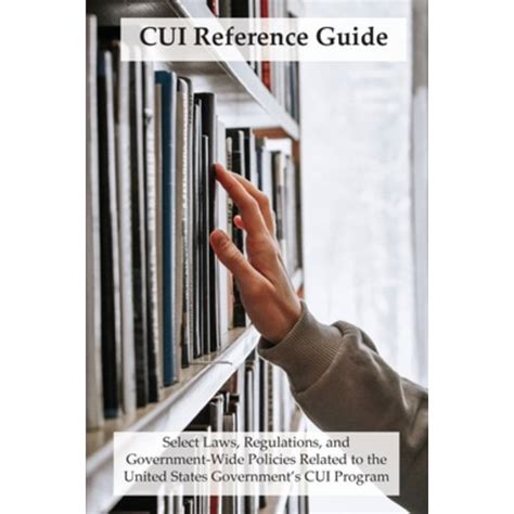 영문도서 CUI Reference Guide Select Laws Regulations and Government Wide