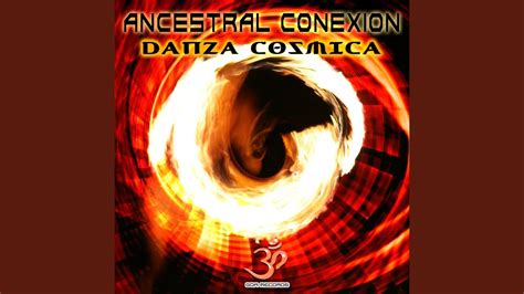 Danza Cosmica Youtube