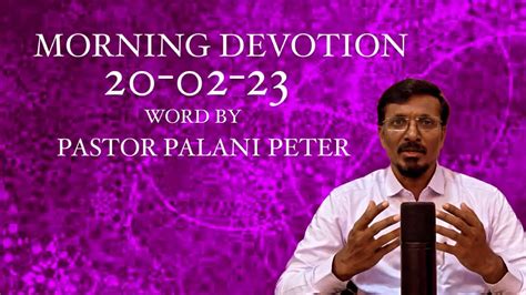 Morning Devotion 20 02 23 Pastor Palani Peter Aes Mission Church