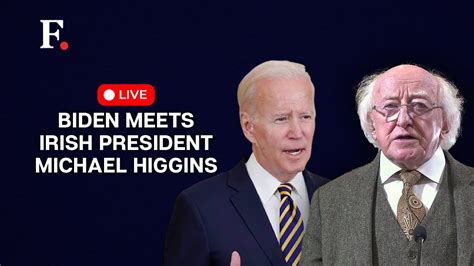 Joe Biden Live Us President Joe Biden Meets Irish President Michael