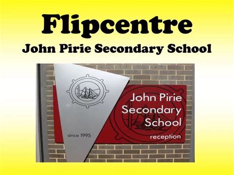 PPT - Flipcentre John Pirie Secondary School PowerPoint Presentation ...