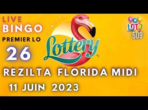 RESULTAT FLORIDA MIDI EN DIRECT 11 JUIN 2023 Bingo 26 Premier Lo