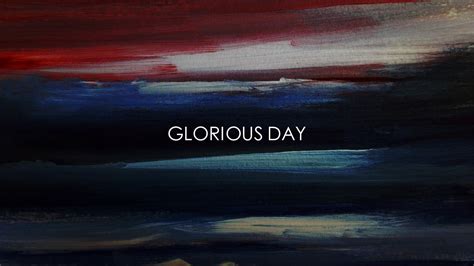 Glorious Day (Passion) Kristian Stanfill