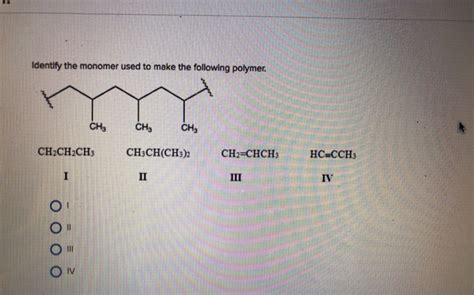 Solved Identify The Monomer Used To Make The Following