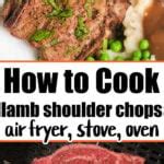 How To Cook Lamb Shoulder Chops In Air Fryer Baked Or Pan Sear