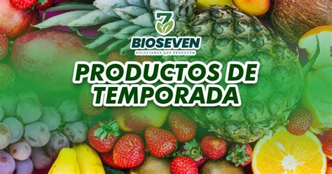 Productos De Temporada Mayo Bioseven