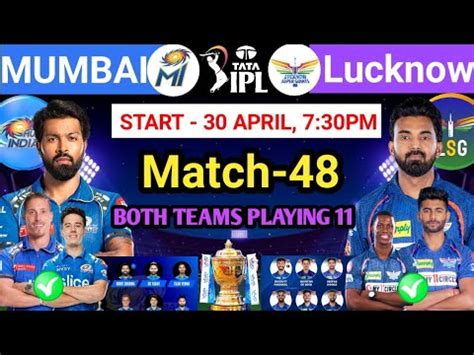 Ipl Th Match Mumbai Vs Lucknow Both Teams Playing Mi Vs