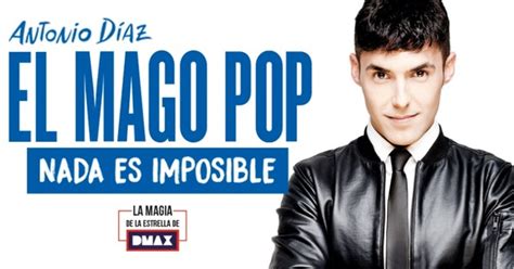 Entradas Para Nada Es Imposible Mago Pop En Barcelona Barcelona