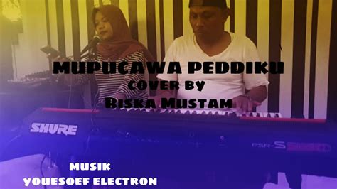 Lagu Bugis Mupucawa Peddiku Cover By Riska Mustam Youtube