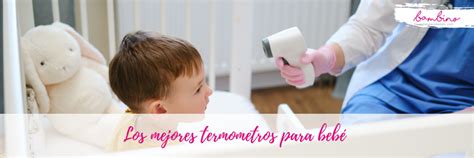 Los Mejores Term Metros Para Beb Bambino Blog