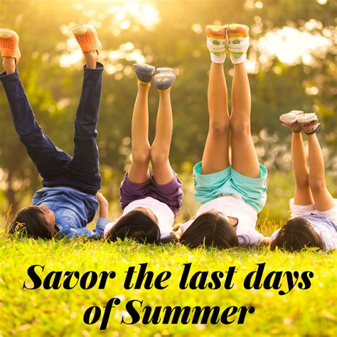 Enjoy The Last Days Of Summer