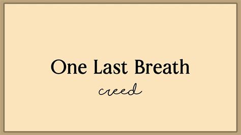 Creed One Last Breath Lyrics Youtube