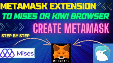 Add Meta Mask Extension In Mises Or Kiwi Browser Metamask Extension