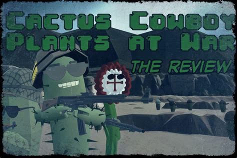 Cactus Cowboy Plants At War The Review All The Playstation You Ll