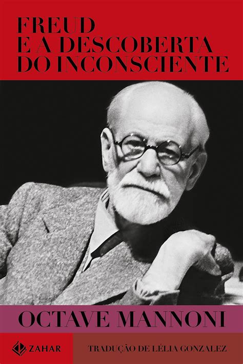 Freud e a descoberta do inconsciente Coleção Transmissão da