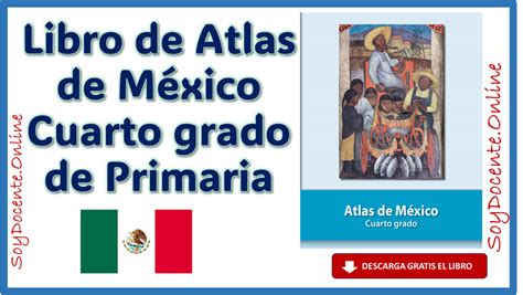 Descarga aquí el libro de Atlas de México cuarto grado de Primaria