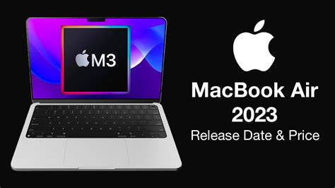 Macbook Air 2023 Release Date And Price More Orders For 2023 Youtube