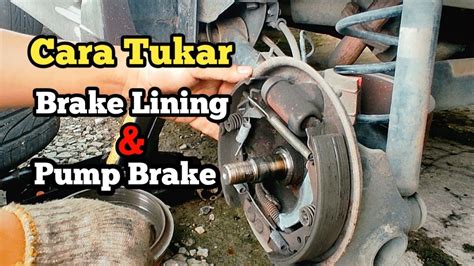 Cara Tukar Brake Lining Dan Pamp Brake Youtube