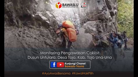 Monitoring Pengawasan Coklit Di Dusun Untularo Desa Tojo Kabupaten