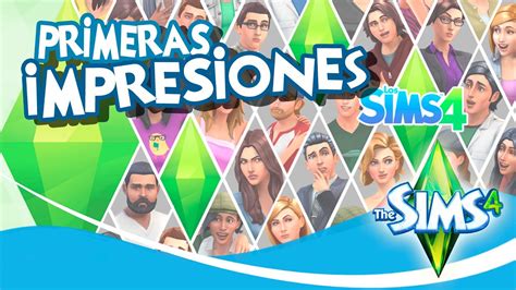 Primeras Impresiones Los Sims 4 Descarga Ya Disponible Gameplay En Español Youtube