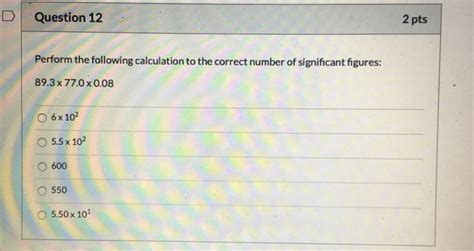 Solved Question Pts Perform The Following Calculation Chegg