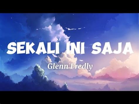 Sekali Ini Saja Glenn Fredly Tuhan Bila Masih Ku Diberi