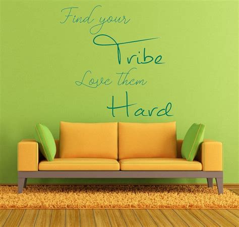 Find Your Tribe Love Them Hard Quote Vinyl Wall Art Sticker Etsy