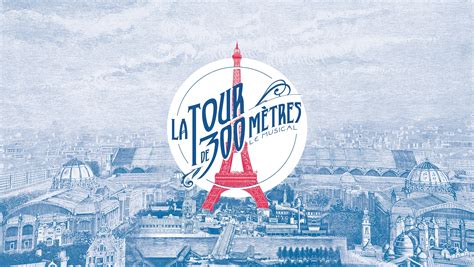 Accueil - La Tour de 300 mètres – Le musical